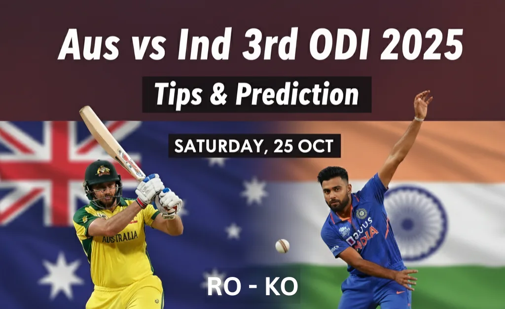 Aus vs Ind, 3rd ODI 2025 | Betting Tips & Predictions | Saturday 25, Oct
